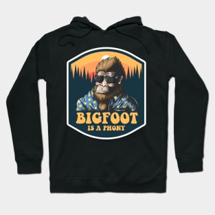 Bigfoot Is A Phony Hoodie